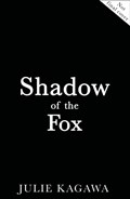 Shadow Of The Fox | Julie Kagawa | 