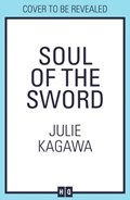 Soul Of The Sword | Julie Kagawa | 