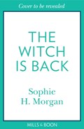 The Witch Is Back | Sophie H. Morgan | 