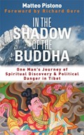 In the Shadow of the Buddha | Matteo Pistono | 