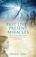 Past Lives, Present Miracles | Denise Linn | 