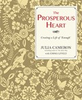 The Prosperous Heart | Julia Cameron ; Emma Lively | 