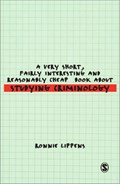 A Very Short, Fairly Interesting and Reasonably Cheap Book About Studying Criminology | Ronnie Lippens | 