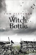 Witch Bottle | Tom Fletcher | 