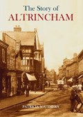 The Story of Altrincham | Patricia Southern | 