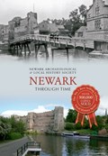Newark Through Time | Newark Archaeological & Local History Society | 