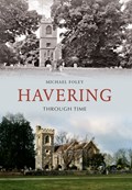 Havering Through Time | Michael Foley | 