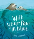 With Your Paw In Mine | Jane Chapman | 