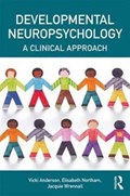 Developmental Neuropsychology | Anderson, Vicki ; Northam, Elisabeth ; Wrennall, Jacquie | 