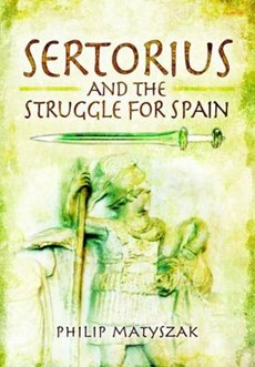 Sertorious and the Struggle for Spain