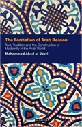 The Formation of Arab Reason | Mohammed Abed Al-Jabri | 
