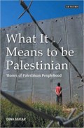 What it Means to be Palestinian | Dina (SOAS, University of London, Uk) Matar | 