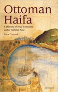 Ottoman Haifa | Alex Carmel | 