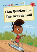 I Am Quicker and Greedy Gull | Katie Dale | 