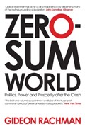 Zero-Sum World | Gideon Rachman | 