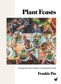 Plant Feasts | Frankie Paz | 