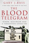The Blood Telegram | Gary J. Bass | 
