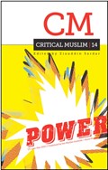 Critical Muslim 14: Power | Ziauddin Sardar ; Robin Yassin-Kassab | 