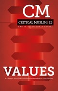 Critical Muslim 25: Values | Ziauddin Sardar | 