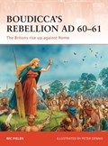 Boudicca’s Rebellion AD 60–61 | Nic Fields | 