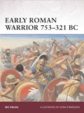 Early Roman Warrior 753–321 BC | Nic Fields | 