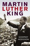 Martin Luther King | Godfrey Hodgson | 