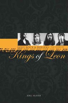 Story of  "Kings of Leon", The: Holy Rock 'n' Rollers