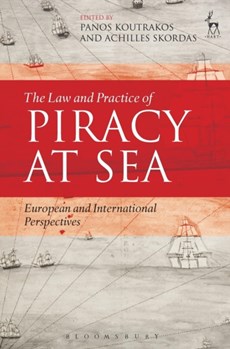 The Law and Practice of Piracy at Sea