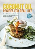 Coconut Oil: Recipes for Real Life | Lucy Bee | 