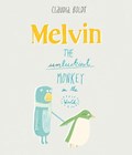 Melvin: The Luckiest Monkey in the World | Claudia Boldt | 