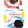 Where's Your Creativity? | Rosen, Aaron ; Watts, Riley | 