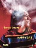 Sarah Lucas: Happy Gas | Dominique Heyse-Moore | 