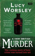A Very British Murder | Lucy Worsley | 