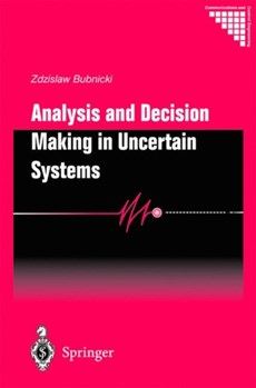 Analysis and Decision Making in Uncertain Systems