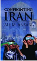 Confronting Iran | Ali M. Ansari | 