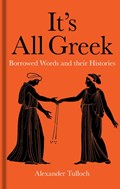 It's All Greek | Alexander Tulloch | 