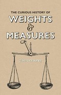 The Curious History of Weights & Measures | Claire Cock-Starkey | 