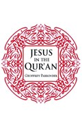 Jesus in the Qur'an | Geoffrey Parrinder | 