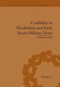 Credibility in Elizabethan and Early Stuart Military News | David Randall | 