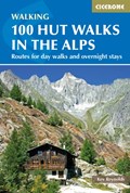 100 Hut Walks in the Alps | Kev Reynolds | 