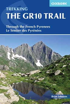 The GR10 Trail - Through the French Pyrenees: Le Sentier des Pyrenees