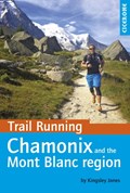 Trail Running - Chamonix and the Mont Blanc region | Kingsley Jones | 