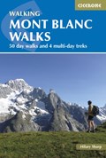 Mont Blanc Walks - 50 day walks and 4 multi-day treks - wandelgids | Hilary Sharp | 