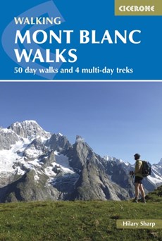 Mont Blanc Walks - 50 day walks and 4 multi-day treks - wandelgids