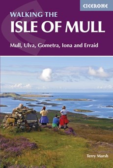 The Isle of Mull : Mull, Ulva, Gometra, Iona and Erraid - wandelgids