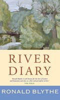 River Diary | Ronald Blythe | 
