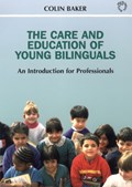 The Care and Education of Young Bilinguals | Colin Baker | 