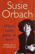 What's Really Going On Here? | Susie Orbach | 