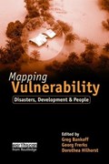 Mapping Vulnerability | Greg Bankoff ; Georg Frerks ; Dorothea Hilhorst | 