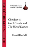 Chekhov's "Uncle Vanya" and the "Wood Demon" | Donald Rayfield | 